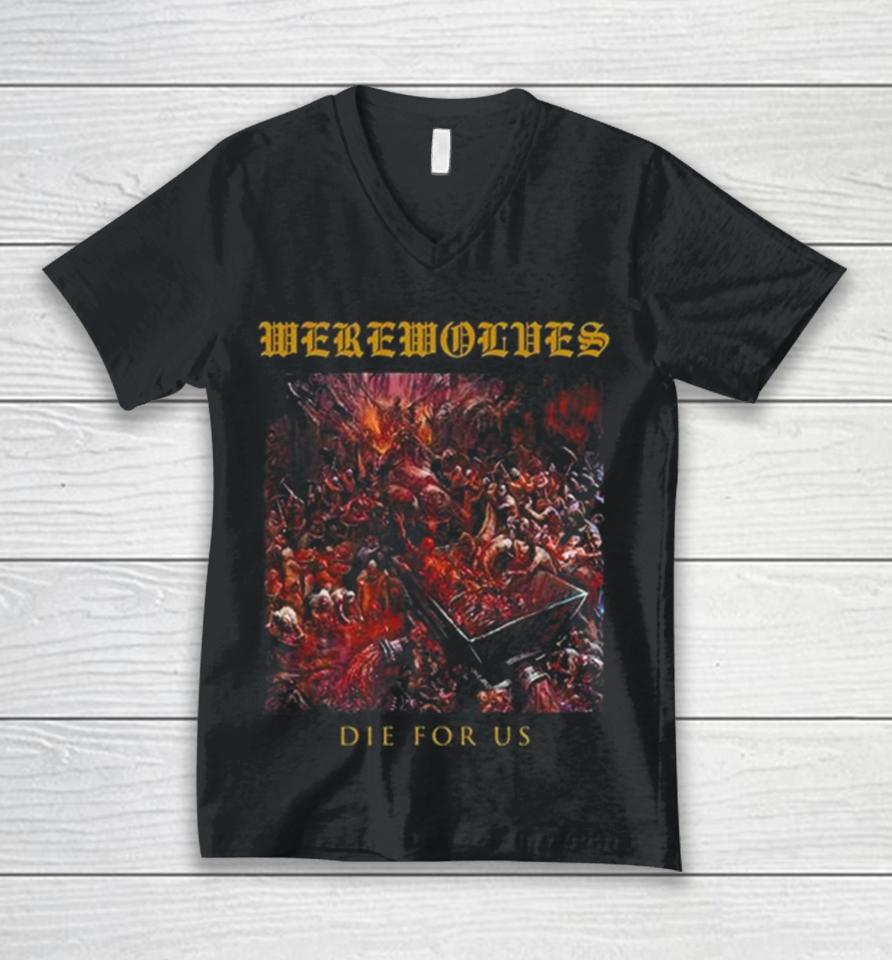 Werewolves Die For Us Unisex V-Neck T-Shirt