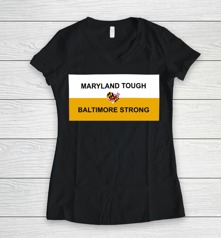Wes Moore Maryland Tough Baltimore Strong Women V-Neck T-Shirt