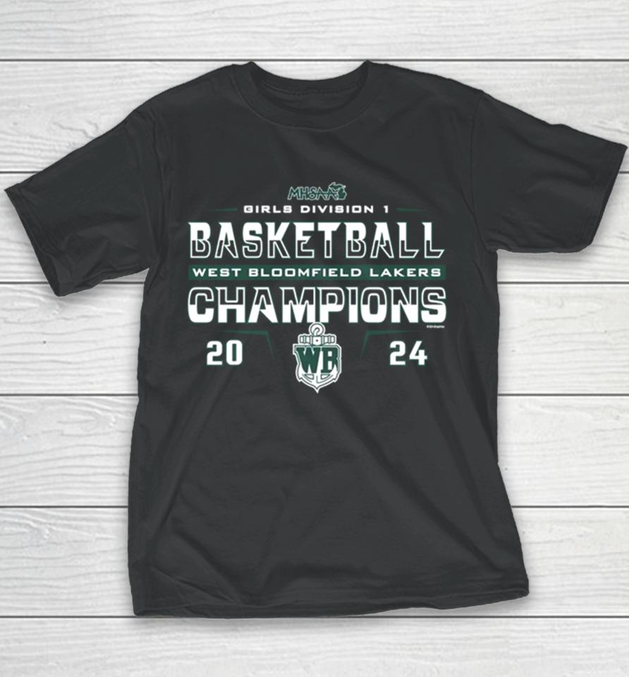 West Bloomfield Lakers 2024 Mhsaa Girls Division D1 Basketball Champions Youth T-Shirt