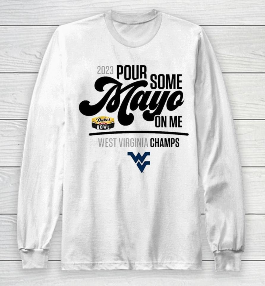 West Virginia Mountaineers 2023 Duke’s Mayo Bowl Champions Long Sleeve T-Shirt