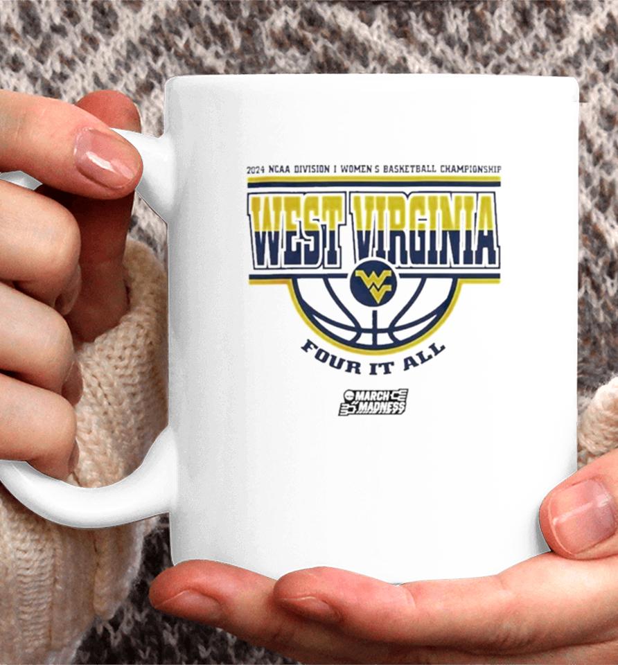 West Virginia Mountaineers Women’s Basketball Four It All 2024 Ncaa March Madness Coffee Mug