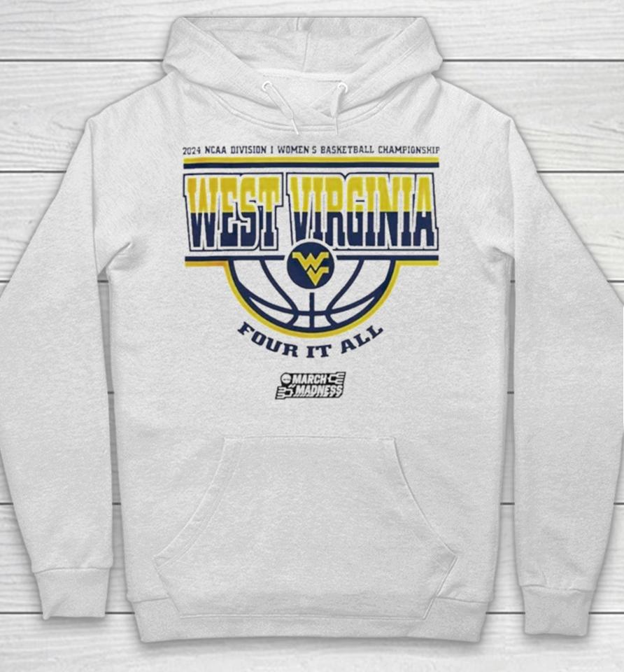 West Virginia Mountaineers Women’s Basketball Four It All 2024 Ncaa March Madness Hoodie