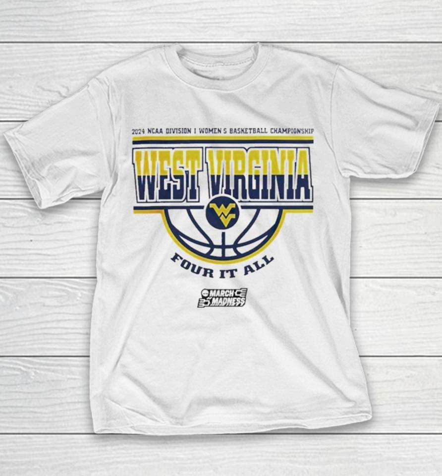 West Virginia Mountaineers Women’s Basketball Four It All 2024 Ncaa March Madness Youth T-Shirt