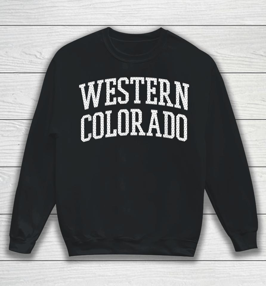 Western Colorado Sweatshirt
