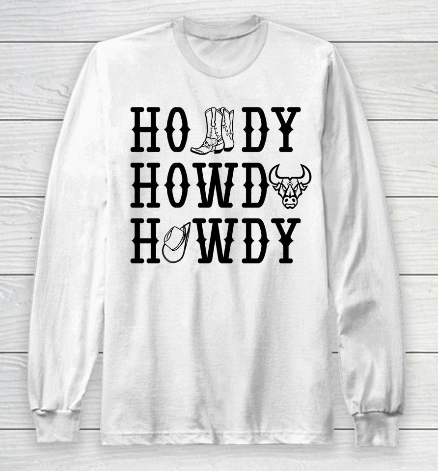 Western Cowboy Cowgirl Yee Haw Rodeo Sieg Howdy Long Sleeve T-Shirt