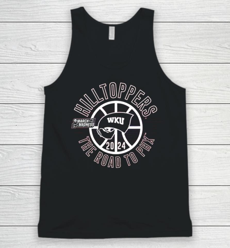 Western Kentucky Hilltoppers 2024 March Madness The Road To Phx Unisex Tank Top