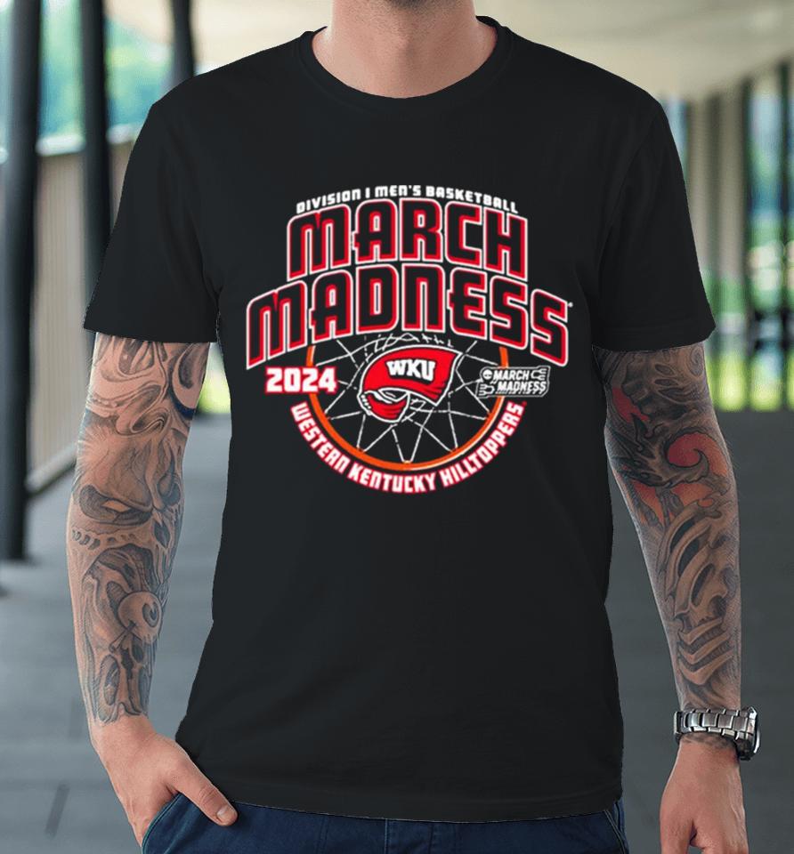 Western Kentucky Hilltoppers 2024 Ncaa March Madness Bound Premium T-Shirt