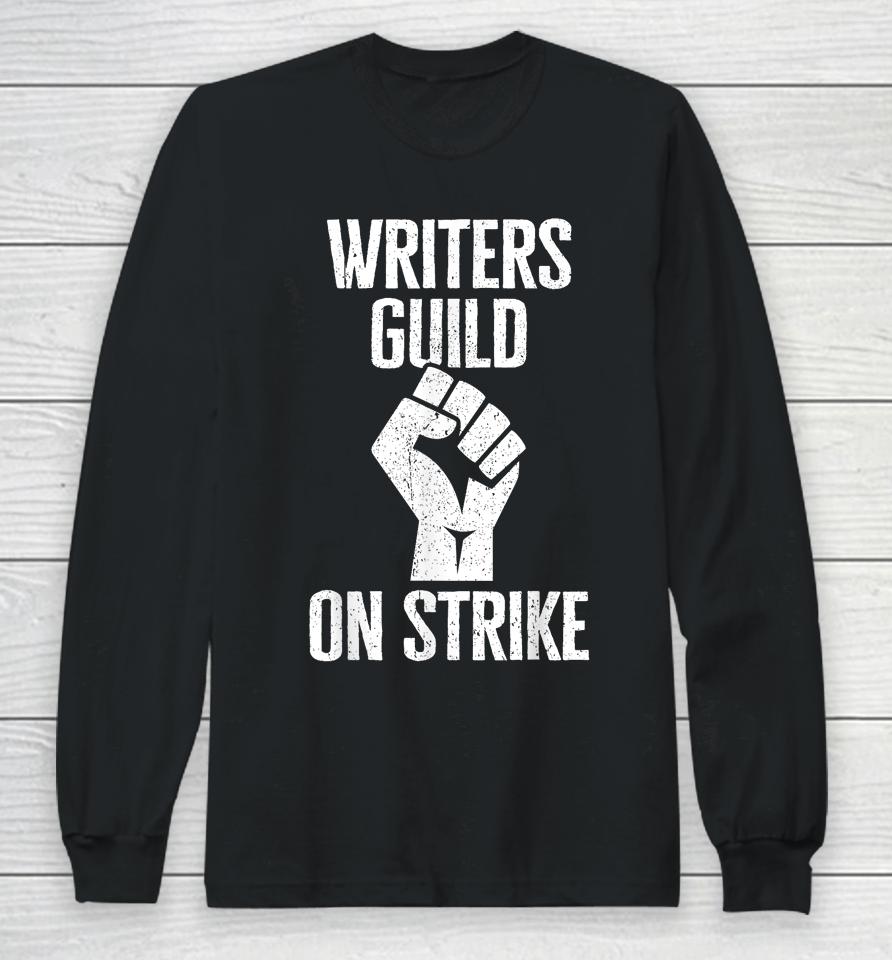 Wga America Writers Guild On Strike Anti Ai Chatbots Long Sleeve T-Shirt