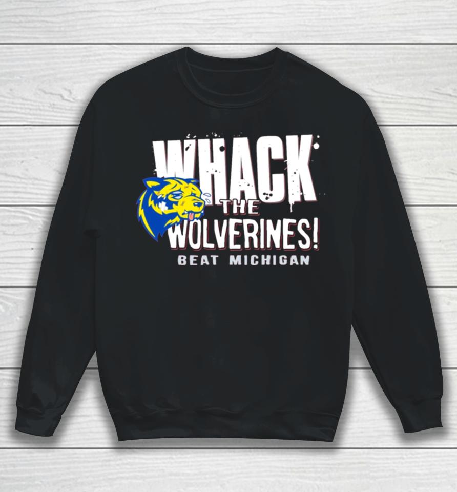 Whack The Wolverines Beat Michigan Sweatshirt