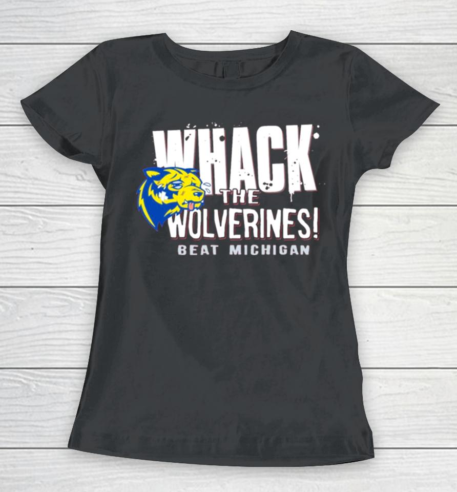 Whack The Wolverines Beat Michigan Women T-Shirt