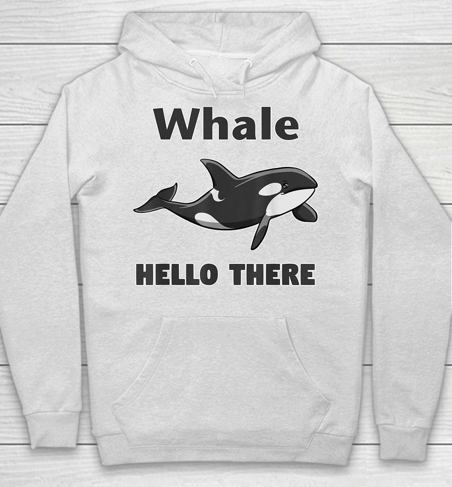 Whale Hello There Killer Whale Hoodie