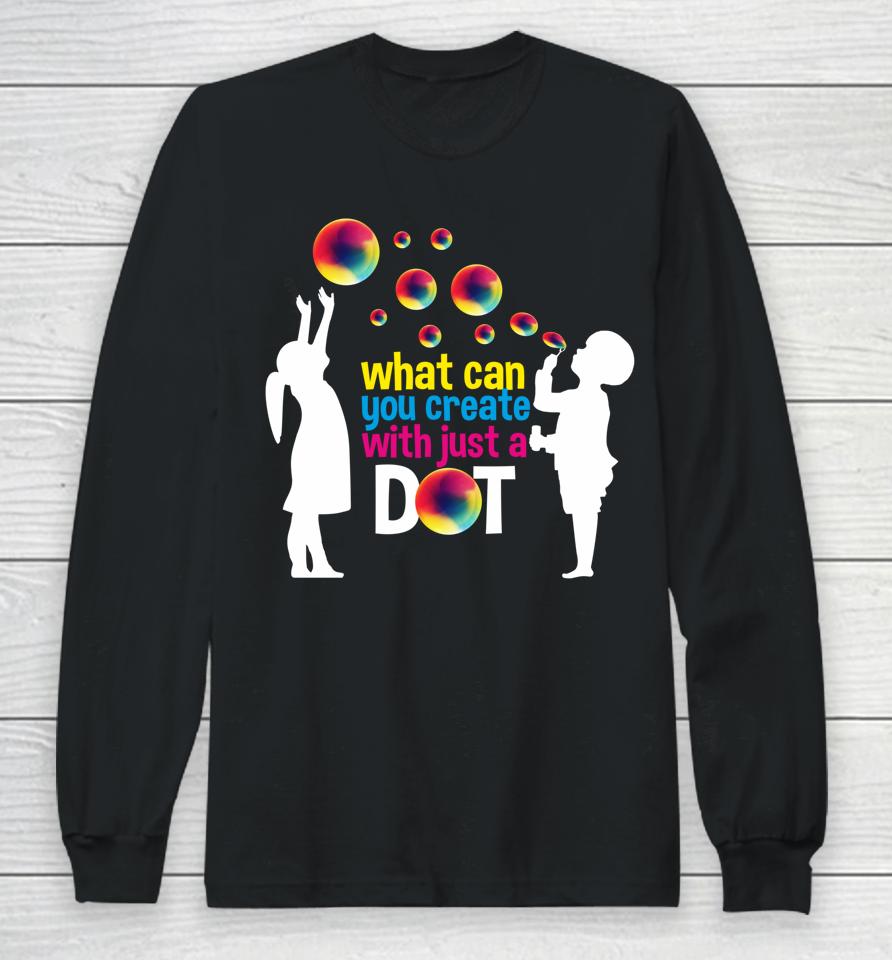 What Can You Create With Just A Dot Day Happy Kids Bubbles Long Sleeve T-Shirt