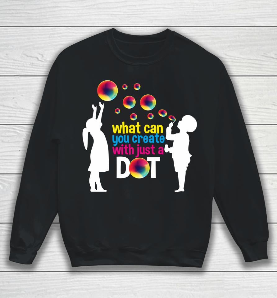 What Can You Create With Just A Dot Day Happy Kids Bubbles Sweatshirt