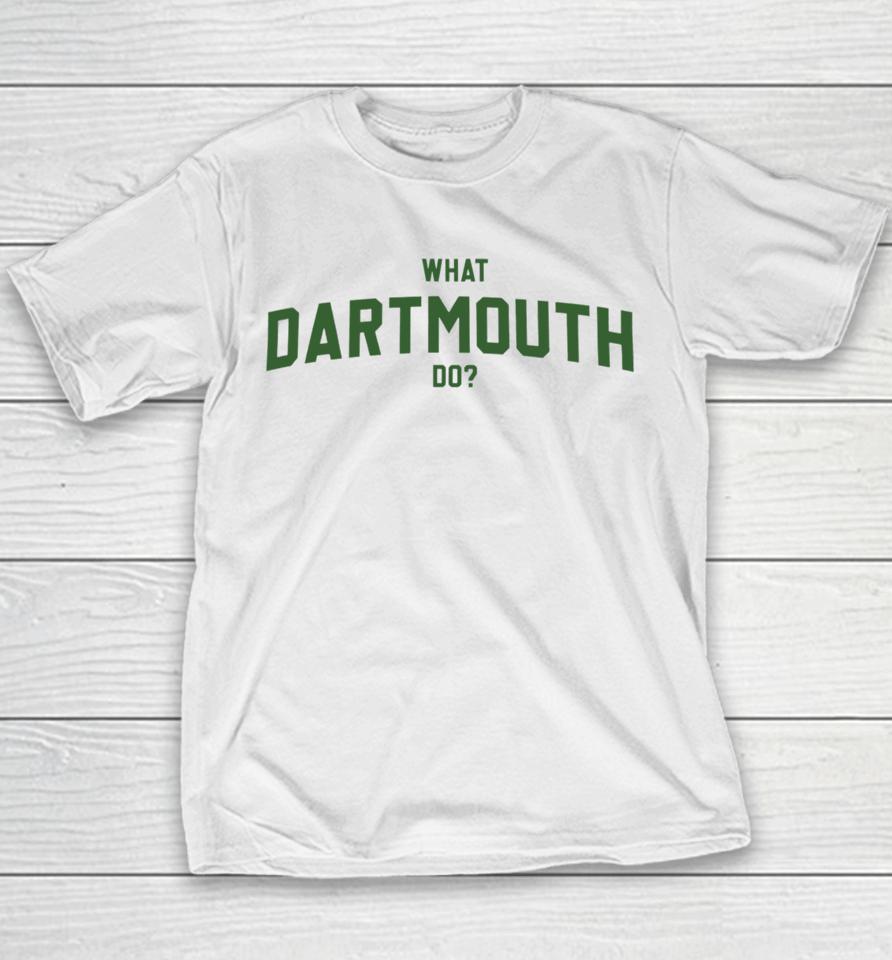 What Dartmouth Do Youth T-Shirt