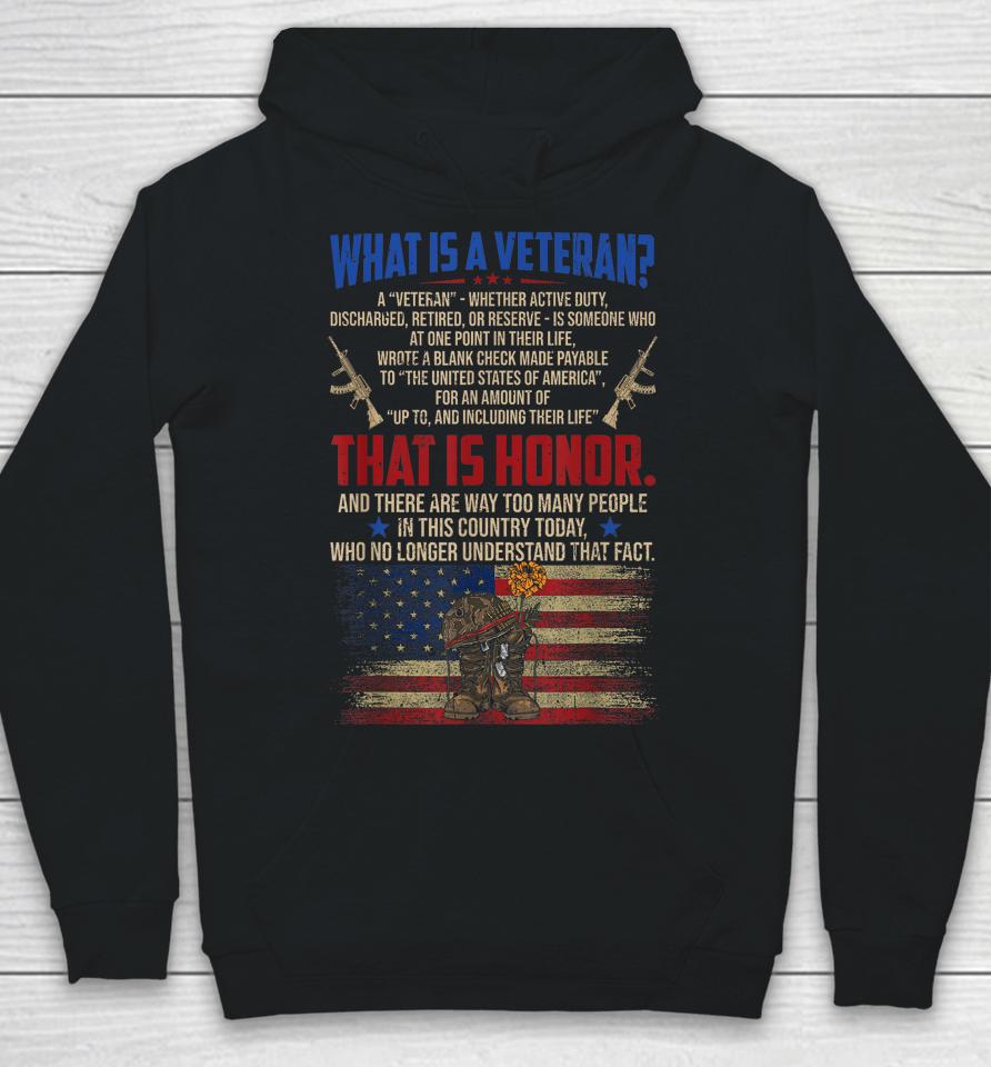 What Is A Veteran Patriotic Honor Army Military Us Flag Hoodie