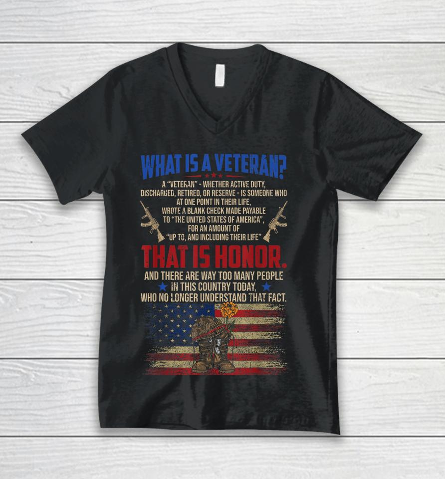 What Is A Veteran Patriotic Honor Army Military Us Flag Unisex V-Neck T-Shirt