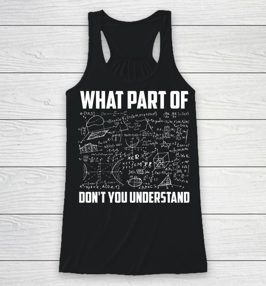 What Part Of Don't You Understand Racerback Tank