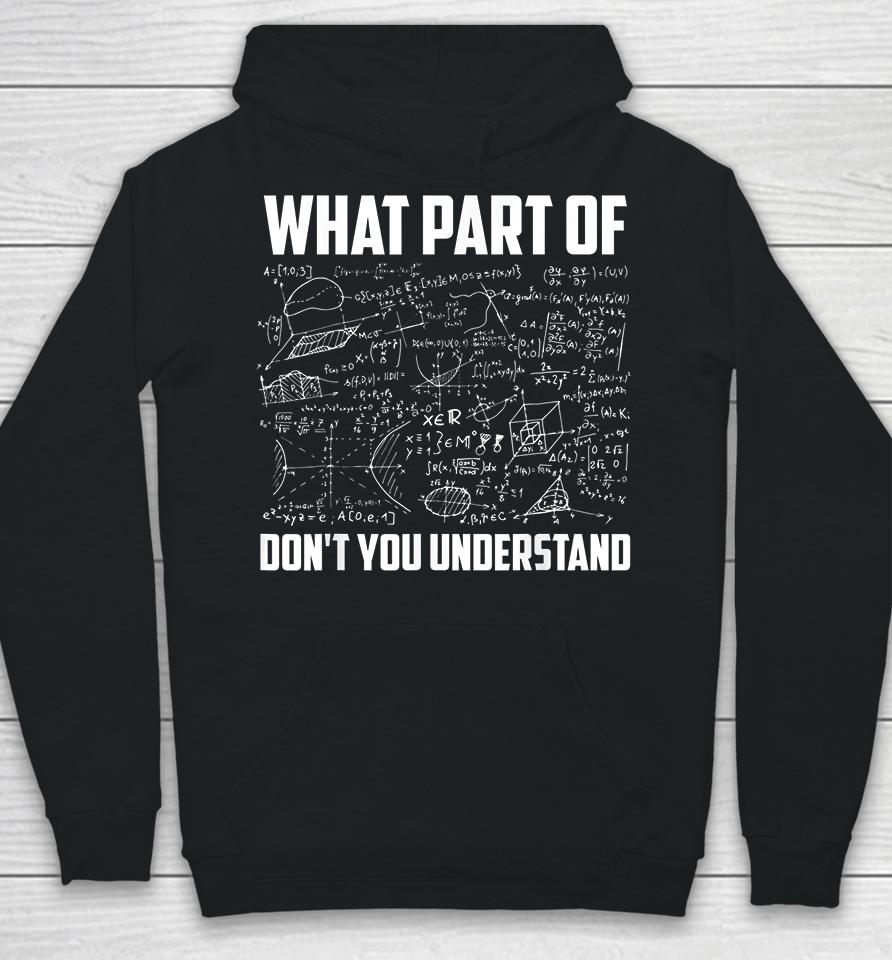 What Part Of Don't You Understand Hoodie