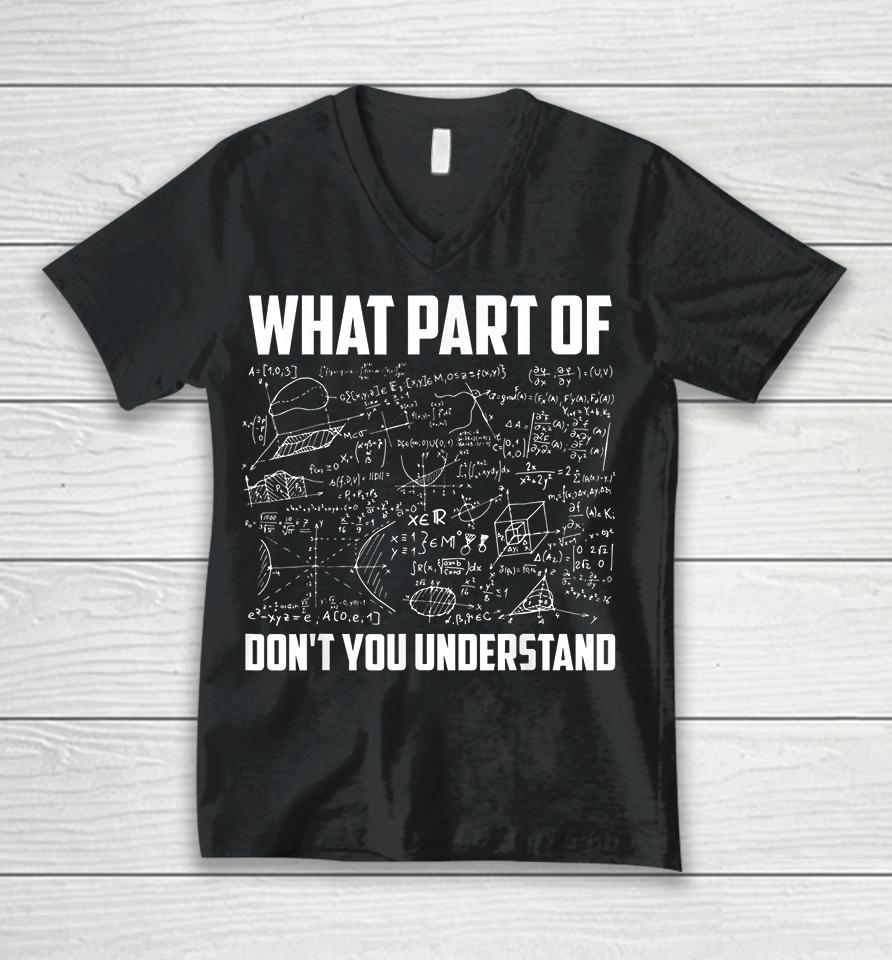 What Part Of Don't You Understand Unisex V-Neck T-Shirt