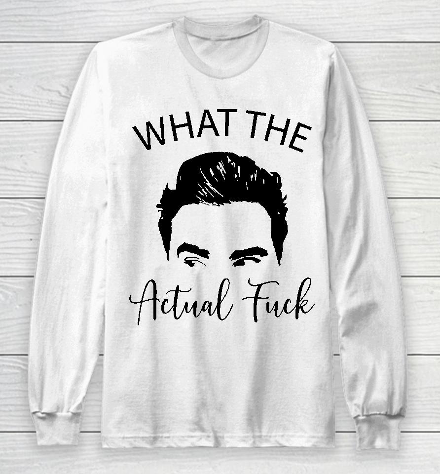 What The Actual Fuck Long Sleeve T-Shirt