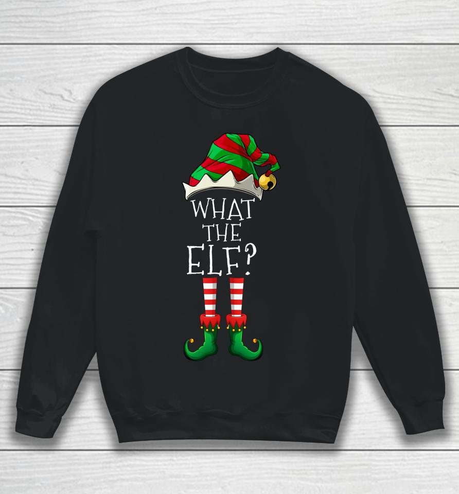 What The Elf Matching Family Group Christmas Party Pajama Sweatshirt