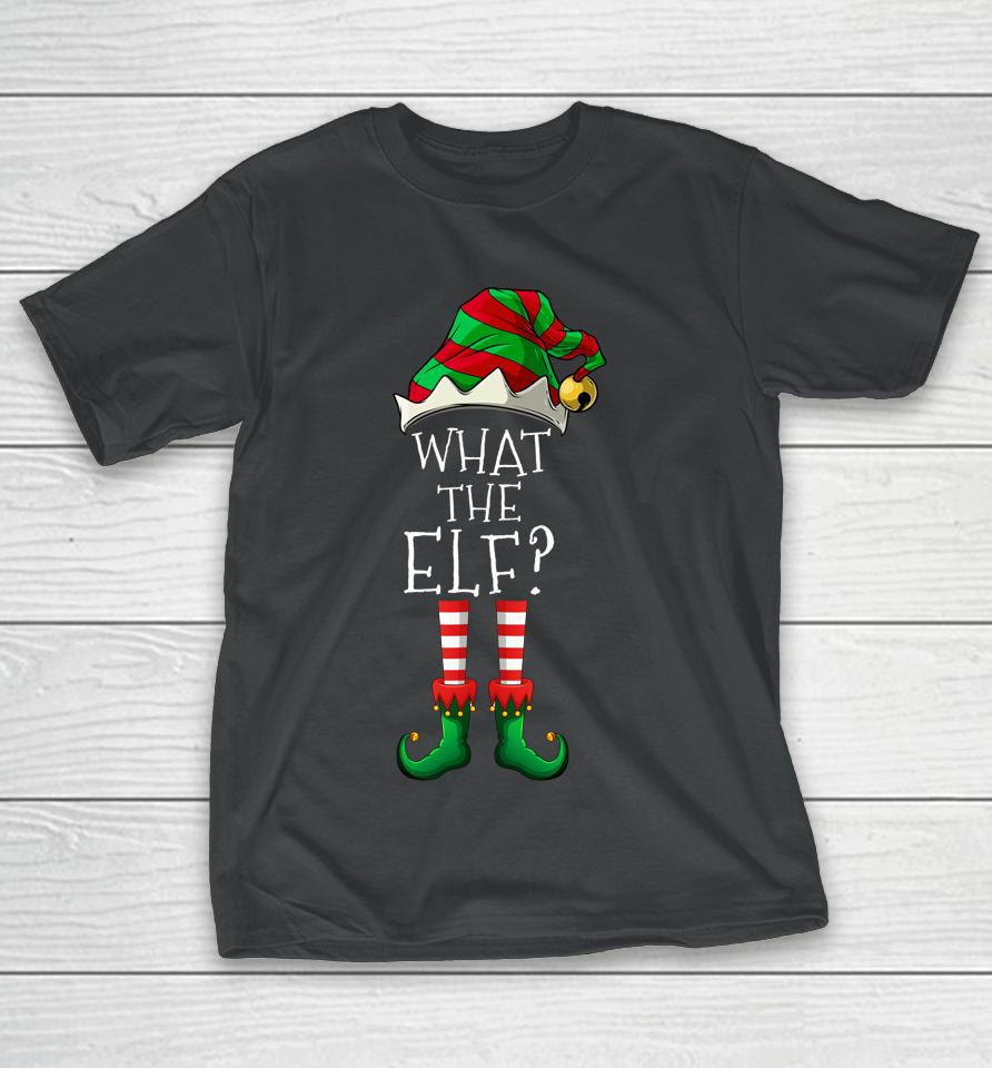 What The Elf Matching Family Group Christmas Party Pajama T-Shirt