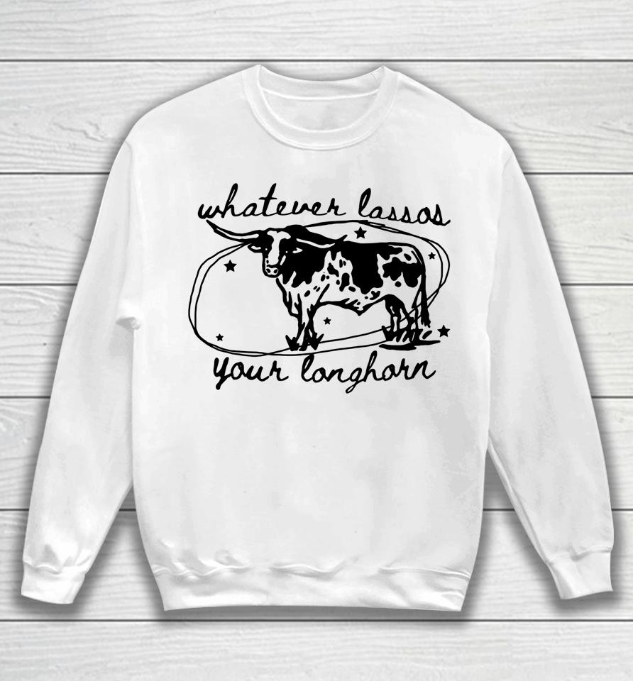 Whatever Lassos Your Longhorn, Western Vintage Style Cowboy Sweatshirt