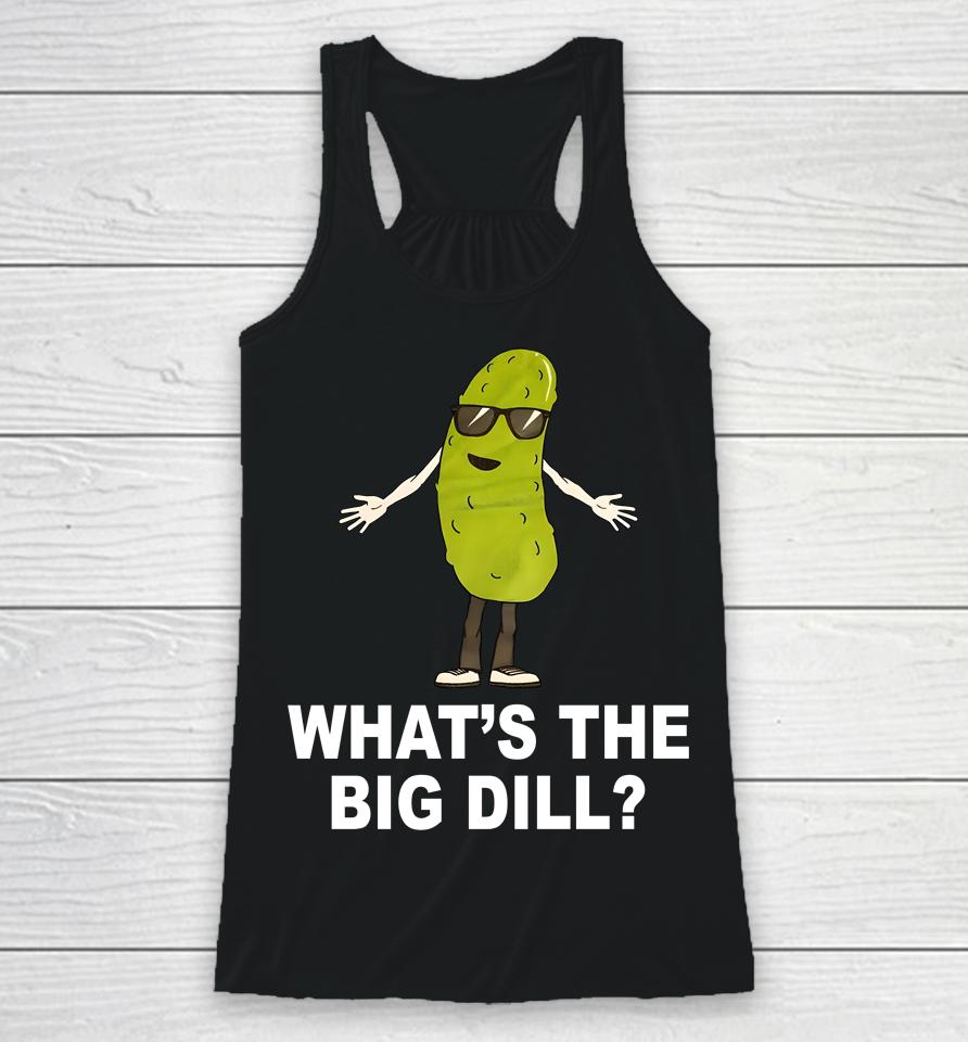What's The Big Dill Racerback Tank