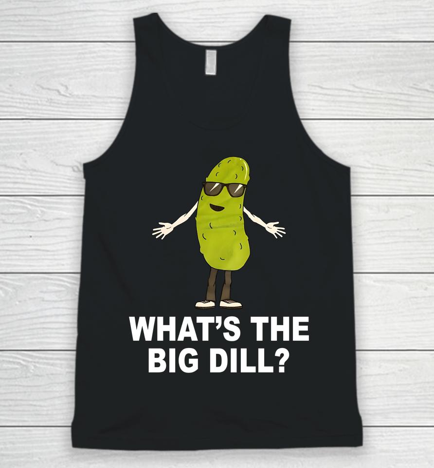 What's The Big Dill Unisex Tank Top
