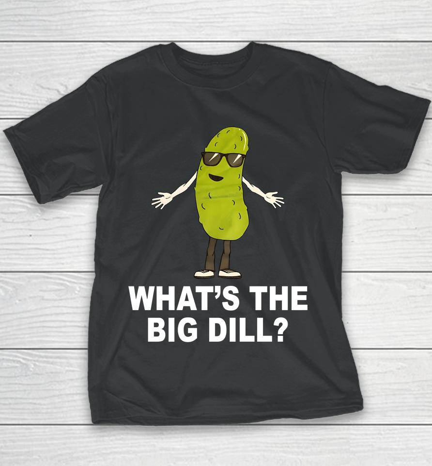 What's The Big Dill Youth T-Shirt