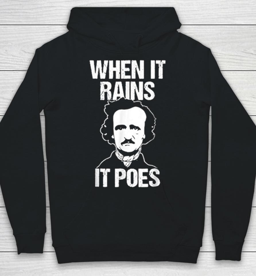 When It Rains It Poes Edgar Allan Poe Hoodie