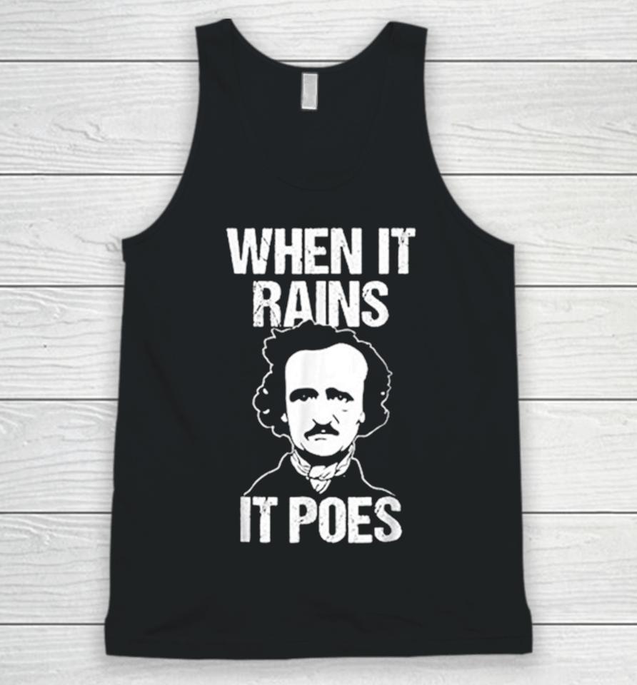 When It Rains It Poes Edgar Allan Poe Unisex Tank Top