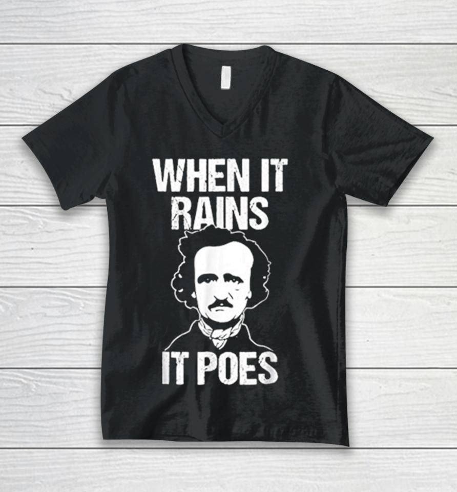 When It Rains It Poes Edgar Allan Poe Unisex V-Neck T-Shirt
