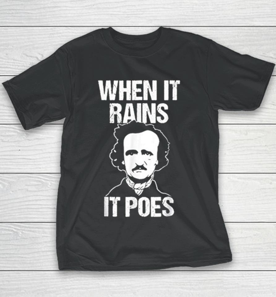 When It Rains It Poes Edgar Allan Poe Youth T-Shirt