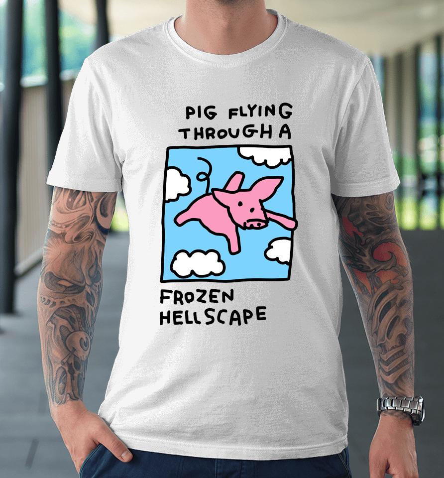 When Pigs Fly Pig Flying Through A Frozen Hell Scape Premium T-Shirt