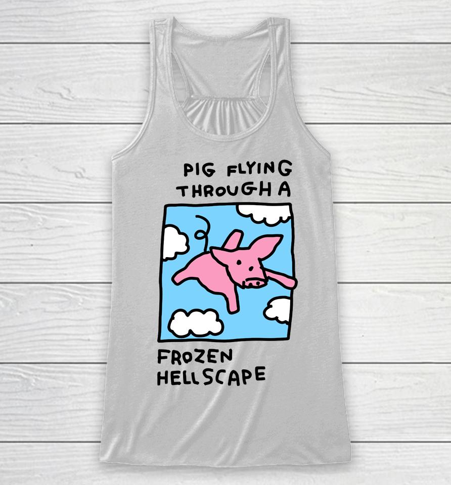 When Pigs Fly Pig Flying Through A Frozen Hell Scape Racerback Tank