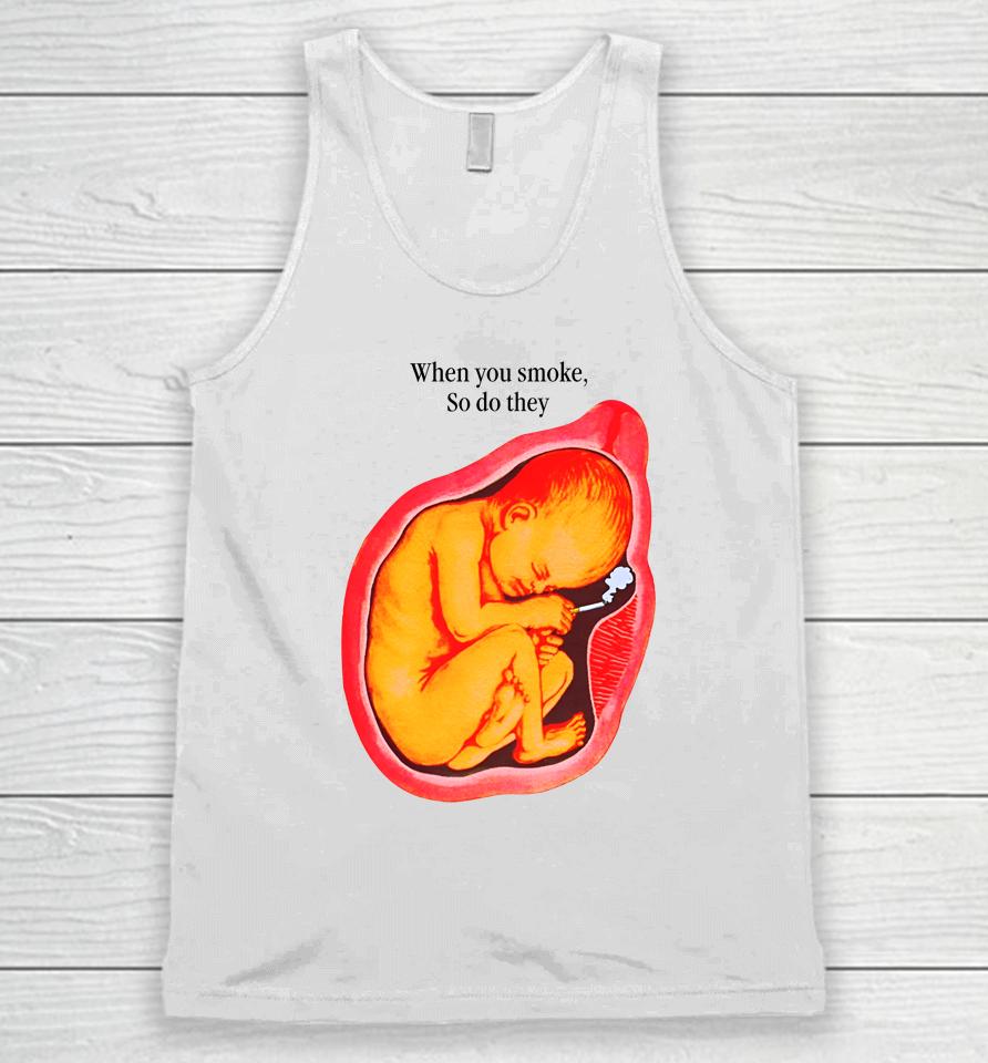 When You Smoke, So Do They Unisex Tank Top