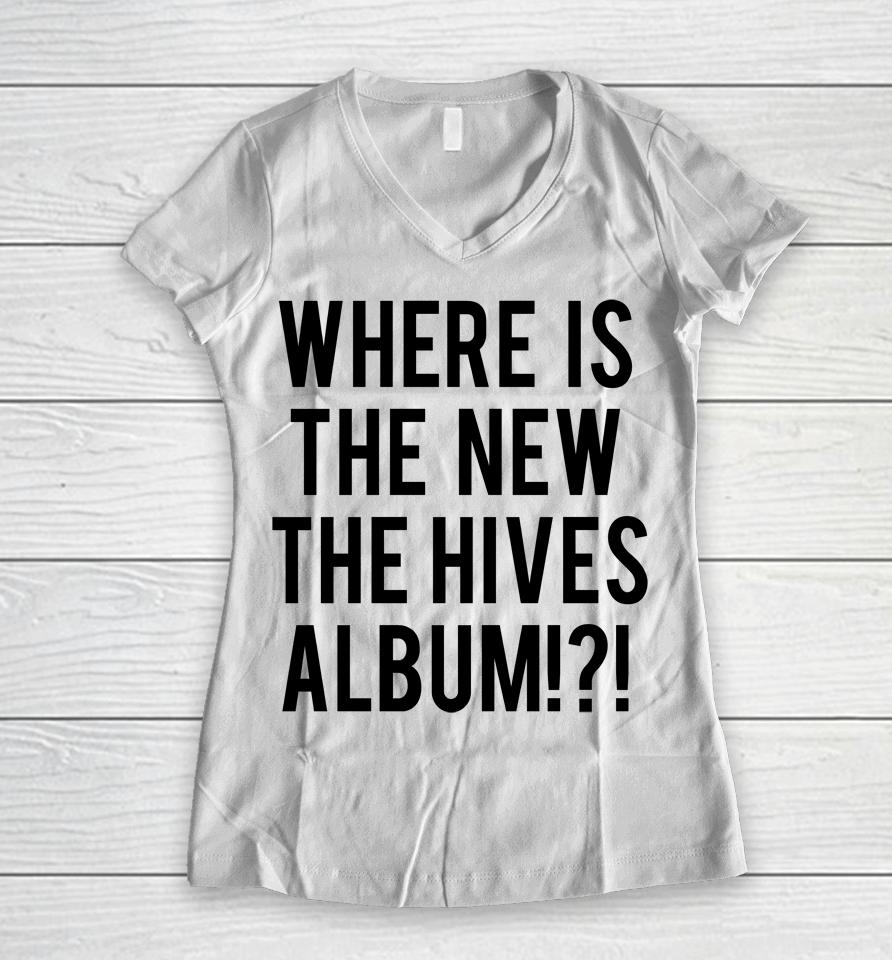 Where Is The New The Hives Album Women V-Neck T-Shirt