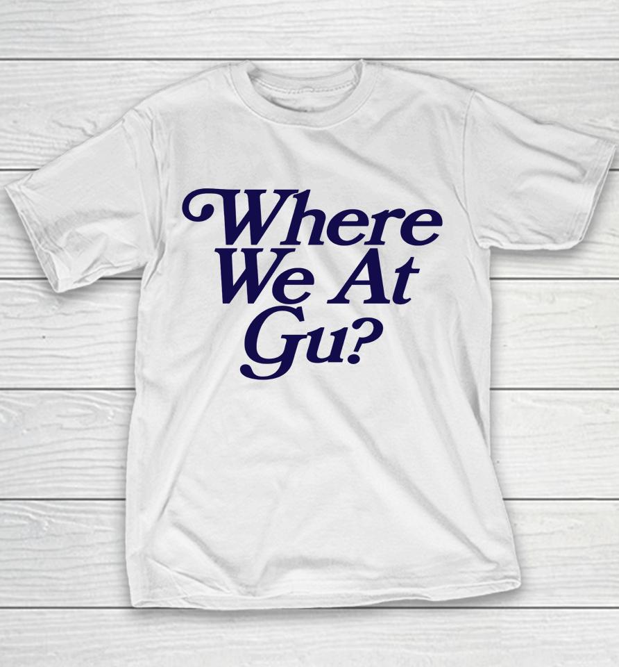 Where We At Gu Youth T-Shirt