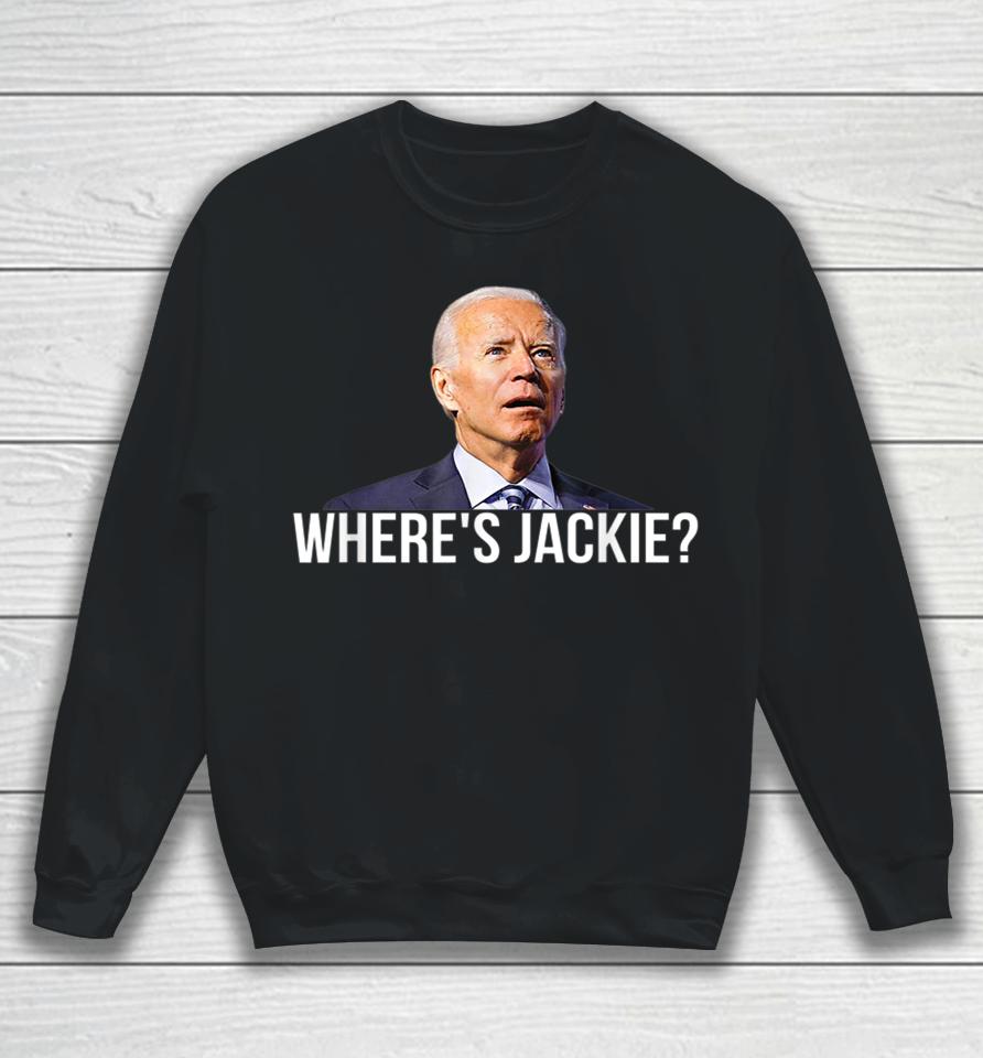 Where's Jackie Funny Anti-Biden Sweatshirt