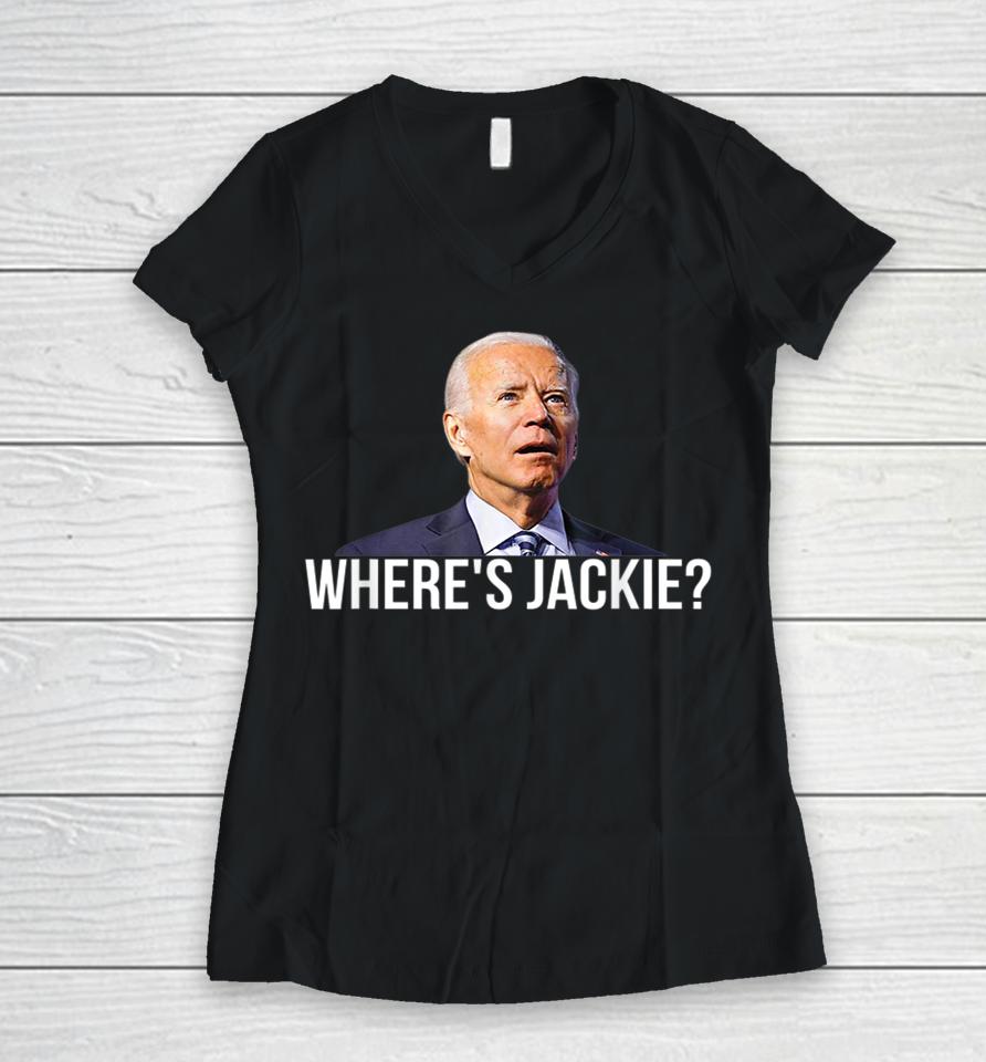 Where's Jackie Funny Anti-Biden Women V-Neck T-Shirt