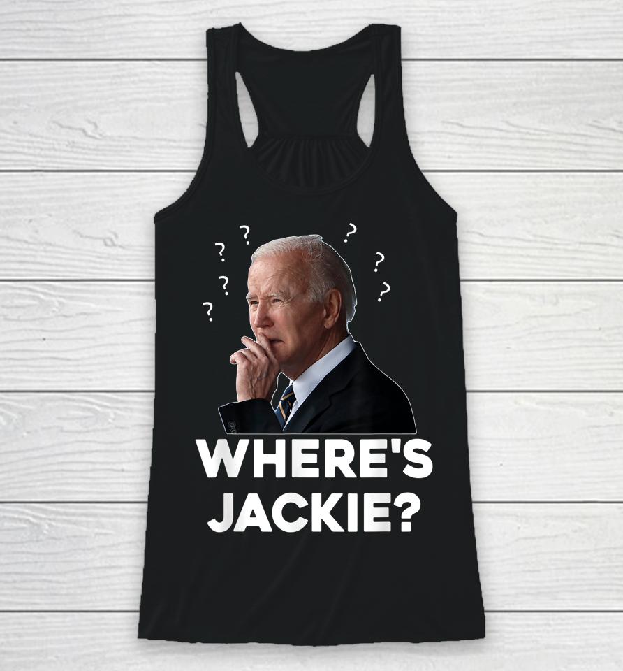 Where's Jackie? Funny Biden Racerback Tank