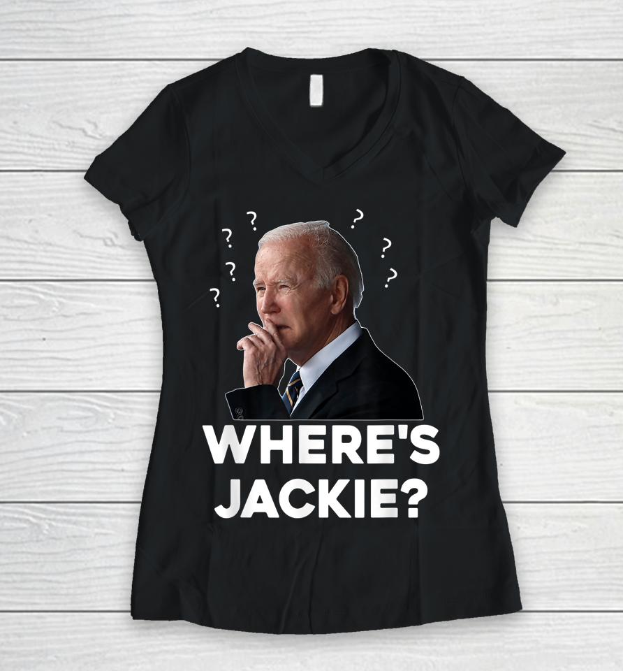 Where's Jackie? Funny Biden Women V-Neck T-Shirt