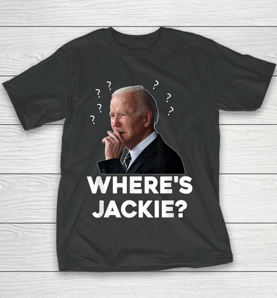 Where's Jackie? Funny Biden Youth T-Shirt