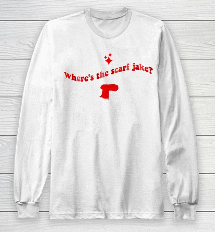 Where’s The Scarf Jake All Too Well Taylor Swift Red Merch Long Sleeve T-Shirt