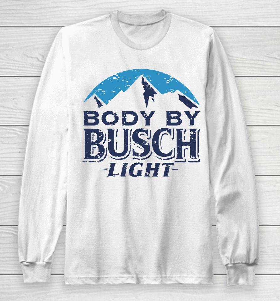 Whiskey Riff Merch Body By Busch Light Long Sleeve T-Shirt