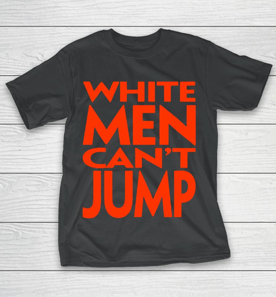 White Men Can't Jump T-Shirt