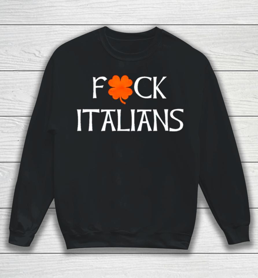 White Sox Dave Fuck Italians Sweatshirt