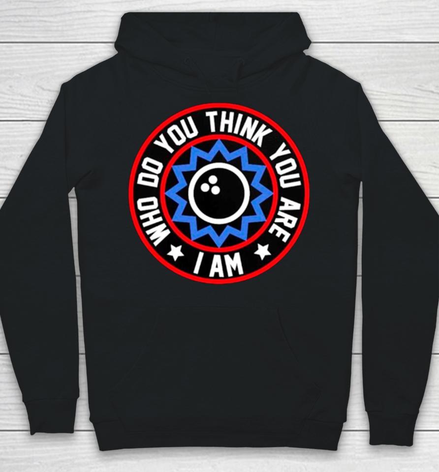 Who Do You Think You Are I Am Classic Hoodie
