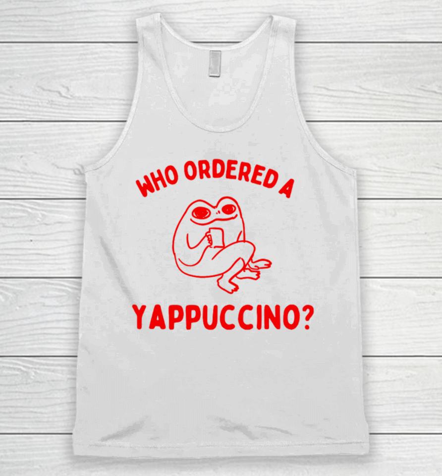 Who Ordered A Yappachino Unisex Tank Top